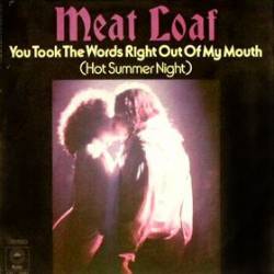 Meat Loaf : You Took the Words Right Out of My Mouth